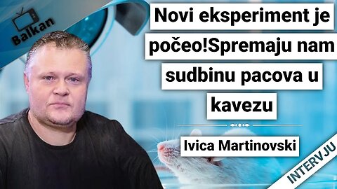 Ivica Martinovski-Novi eksperiment je počeo!Spremaju nam sudbinu pacova u kavezu