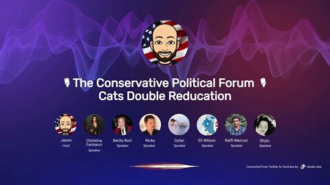 🎙The Conservative Political Forum 🎙 Cats Double Reducation