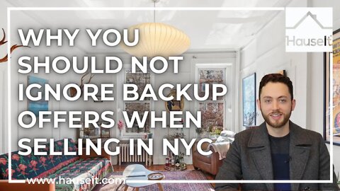 Why You Should Not Ignore Backup Offers When Selling in NYC