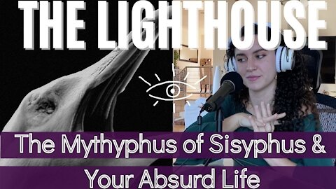 The Mythyphus of Sisyphus & Your Absurd Life