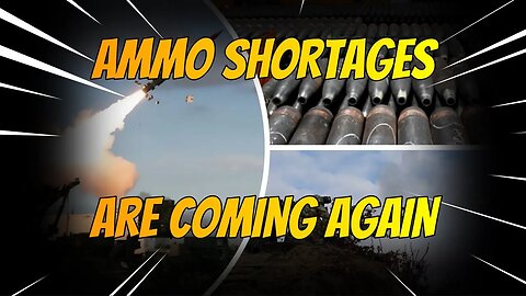 AMMO SHORTAGES ARE COMING AGAIN