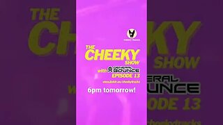 🎵 CHEEKY SHOW 13 DROPS TOMORROW! 🎵