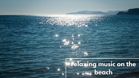 relaxing music on the beach