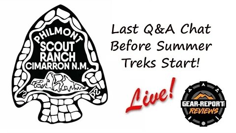 Philmont Q&A - Last Group Chat before the summer trek season - Philmont Trek