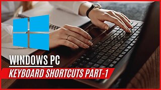 (Part-1) Windows PC Keyboard Shortcuts: Essential Shortcuts for Everyday Use #windows #keyboard