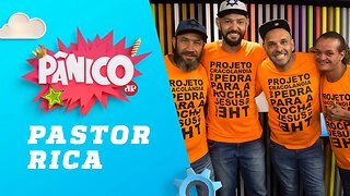 Pastor Rica - Pânico - 12/03/19