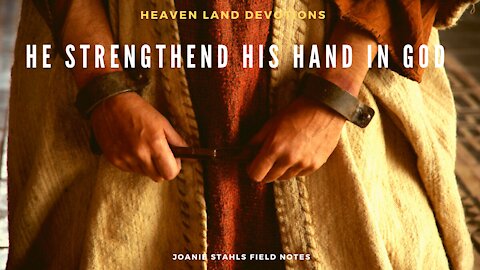 He Strengthened His Hand In God