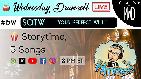 🥁#15W 🍿Storytime: "Your Perfect Will" | Church Prep w/ MWD