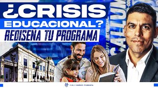 ¿Crisis en la educación? Rediseña tu programa