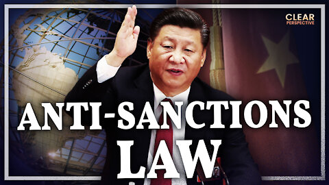 China Imposes Anti-Foreign Sanctions Law; U.S. and UK Signs Revitalised Atlantic Charter