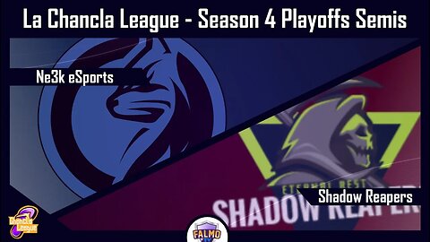 LOL | La Chancla League | Season 4 Semifinales | Ne3k eSports vs Shadow Reapers