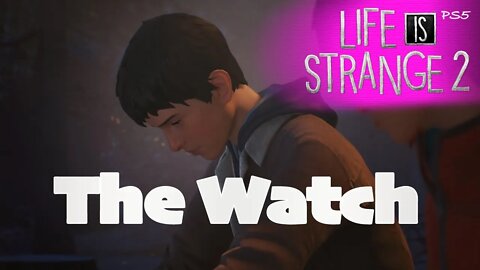 The Watch (43) Life is Strange 2 [Lets Play PS5]