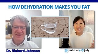 How Dehydration Makes You Fat - Dr. Richard Johnson