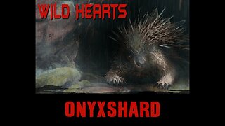 WILD HEARTS - TRUE CLULPRIT 3 - ONYXSHARD