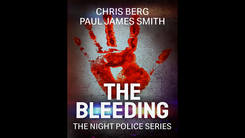 THE BLEEDING, book 2 in THE NIGHT POLICE SERIES