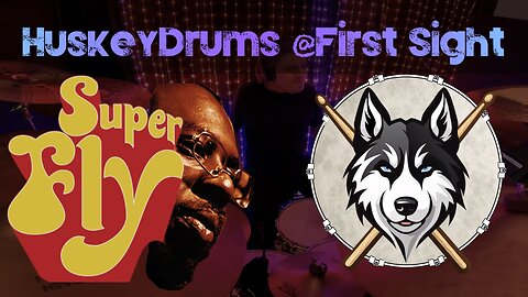 24 — Curtis Mayfield — Superfly — HuskeyDrums @First Sight | Drum Cover