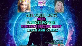 The Angel Rock with Lorilei Potvin & Guest Leigh Ann Clark
