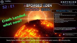 Empyrion 1.8 : Reforged Eden - S2:E1 - Crash landed on Haven...