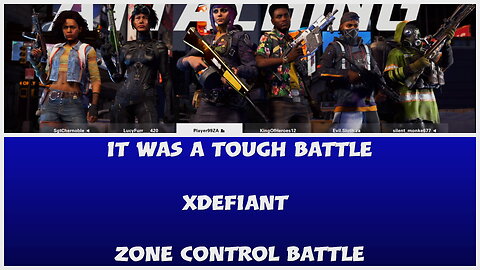 These Guys made it Hard - XDefiant ft @KingOfHeroes