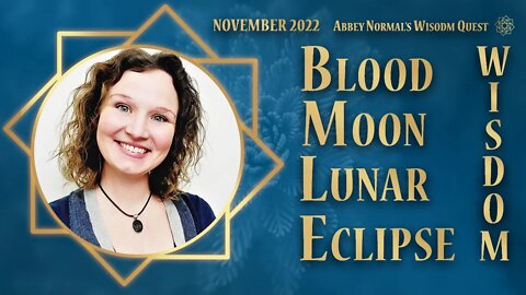 What's it Saying? Blood Moon Lunar Eclipse Channeled Wisdom!