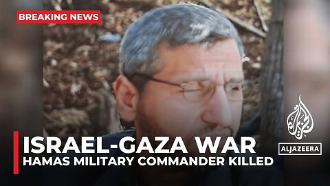 Israel says Hamas commander Mohammed Deif killed