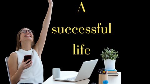 A successful life