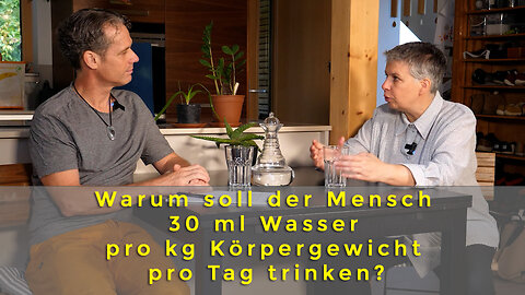 Warum soll der Mensch 30 ml Wasser pro kg Körpergewicht pro Tag trinken