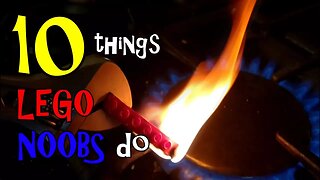 10 Things Lego Noobs Do