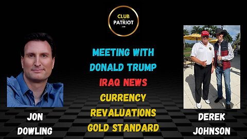 Jon Dowling & Derek Johnson A Meeting At Mar-a-Lago With Former & Returning President Donald Trump