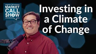 Investing in a Climate of Change | Ep 71