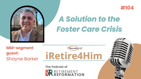 104: A Solution to the Foster Care Crisis