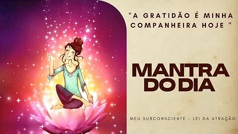 MANTRA DO DIA | A gratidão é minha companheira hoje #mantra #mantradodia #leidaatração