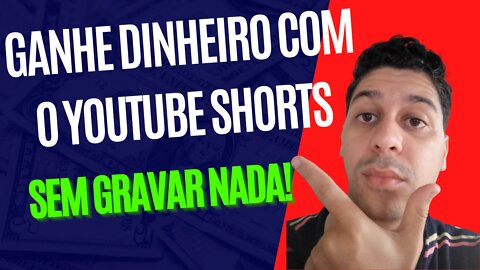 Ganhe dinheiro com o Youtube Shorts