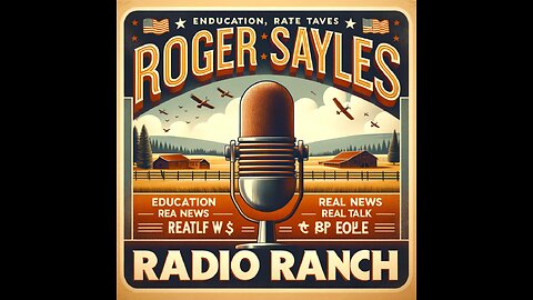 10AM ROGER SAYLES RADIO RANCH YOUR PASSPORT TO FREEDOM