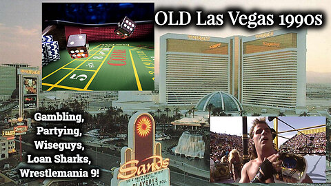 Las Vegas 1990s | Old Casinos, Gambling All Night, Loan Sharks, Card Sharks, Wrestlemania IX