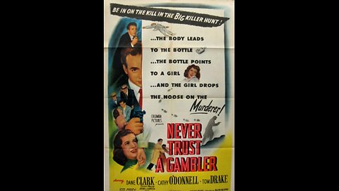 Never Trust a Gambler (1951) | Directed by Ralph Murphy