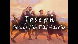 Ep. 32 - Joseph | Son of the Patriarchs