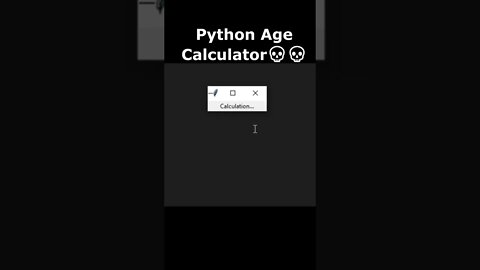 Python Age Calculator! #shorts #python #programming