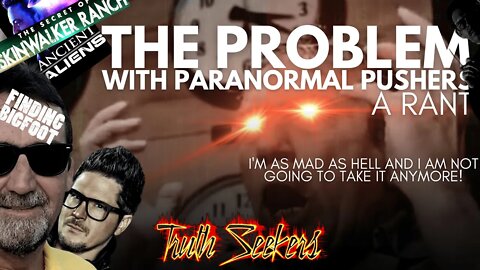 The problem with PARANORMAL pushers : A rant