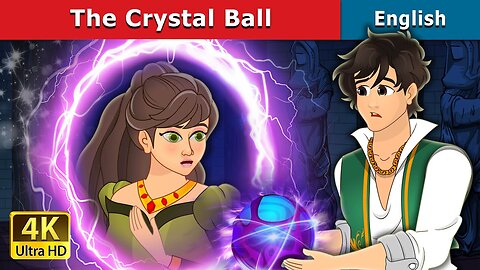 The Crystal Ball || Fairy tales in English || Cartoon Story in English || Story For teenagers