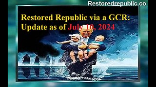 Restored Republic via a GCR as of July 10, 2024