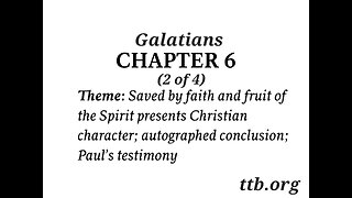 Galatians Chapter 6 (Bible Study) (2 of 4)