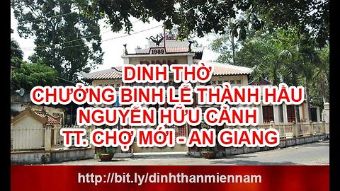 Dinh tho Chuong binh Le thanh hau Nguyen Huu Canh - Cho Moi - An Giang