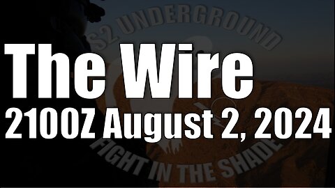 The Wire - August 2, 2024