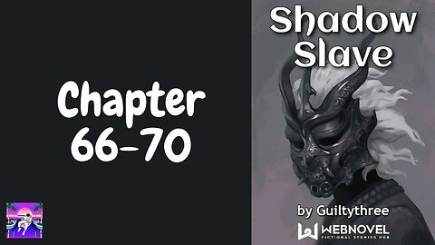 Shadow Slave Novel Chapter 66-70 | Audiobook