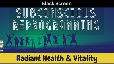 RADIANT HEALTH & VITALITY - Subconscious Reprogramming