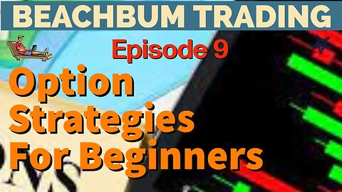 Option Strategies For Beginners With Examples | Episode #9