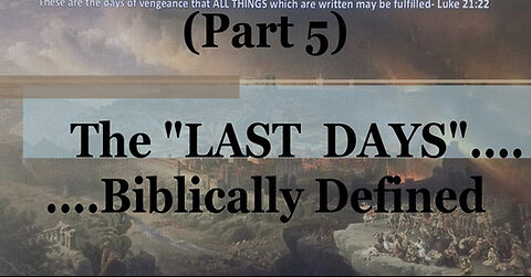#5) Moses and Deuteronomy 32 (The Last Days....Biblically Defined Series)