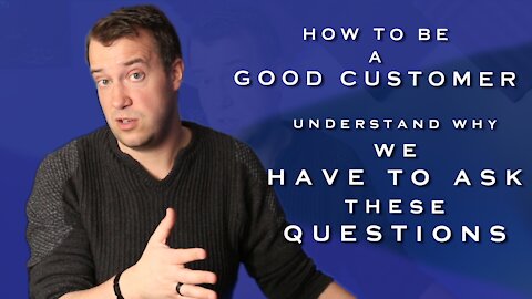 How to Be a Good Customer - We Have to Ask These Questions