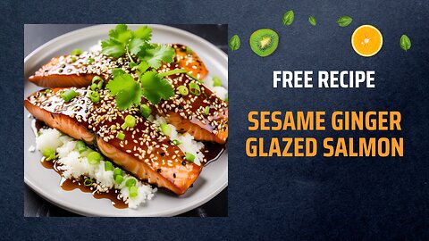 Free Sesame Ginger Glazed Salmon Recipe 🍣🌿+ Healing Frequency🎵